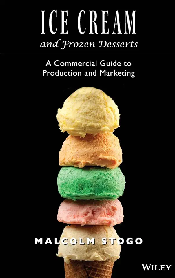 Ice Cream and Frozen Deserts: A Commercial Guide to Production and Marketing